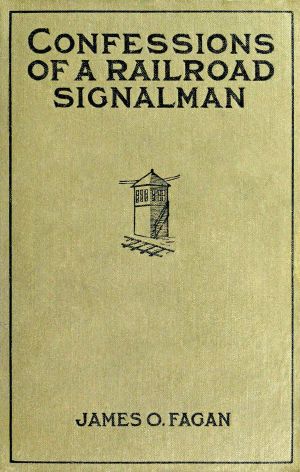 [Gutenberg 63374] • Confessions of a Railroad Signalman